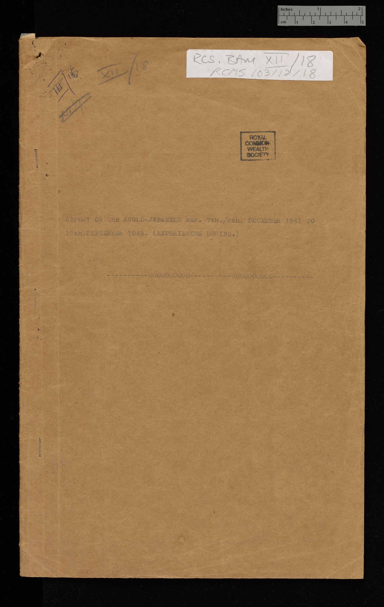 Report on the Anglo-Japanese War, 7/8 Dec. 1941 to 12 Sept. 1945
